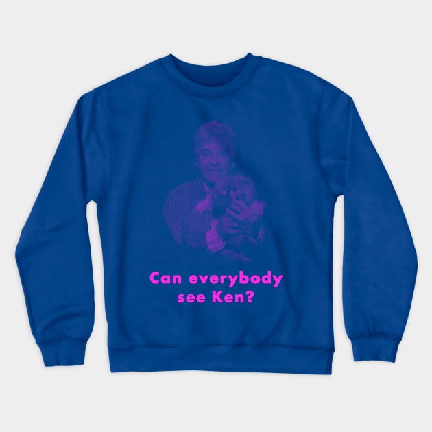 Can Everybody See Ken? Crewneck Sweatshirt by Bitch Sesh